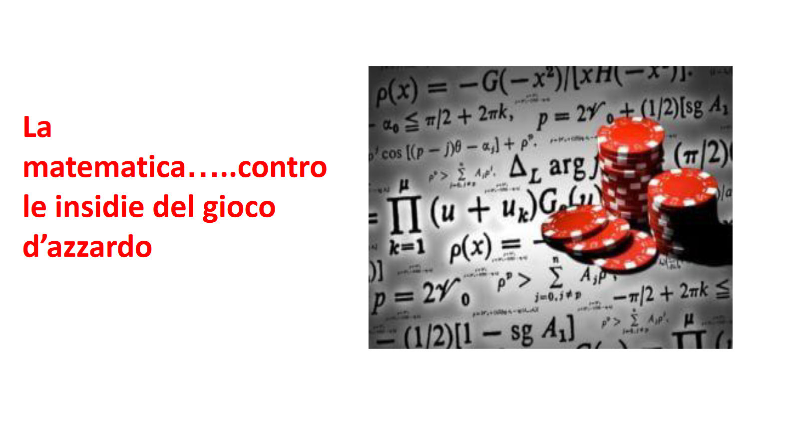 La matematica...contro le insidie del gioco