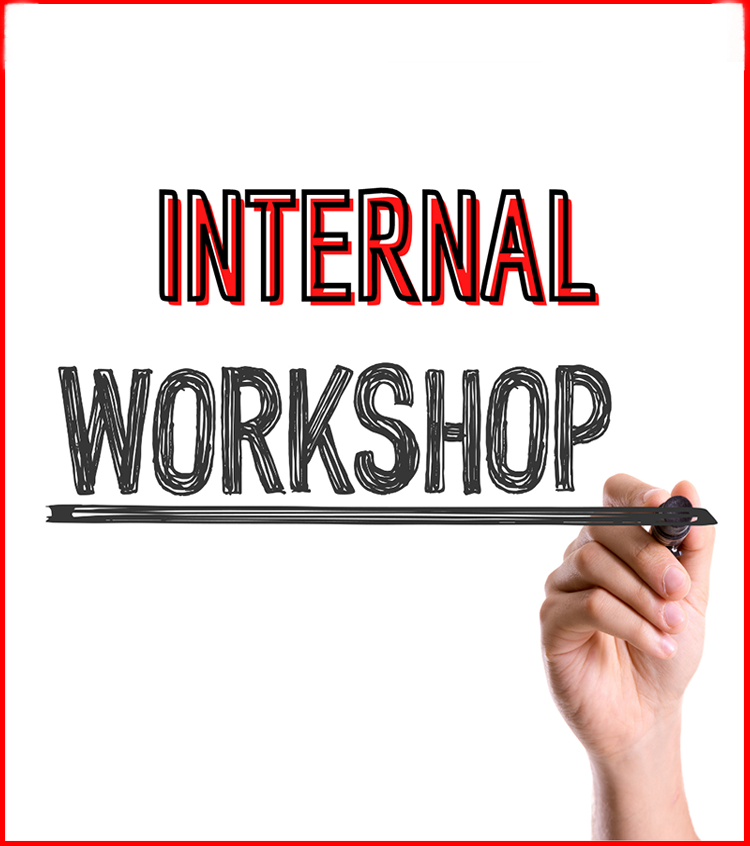 Internal workshop